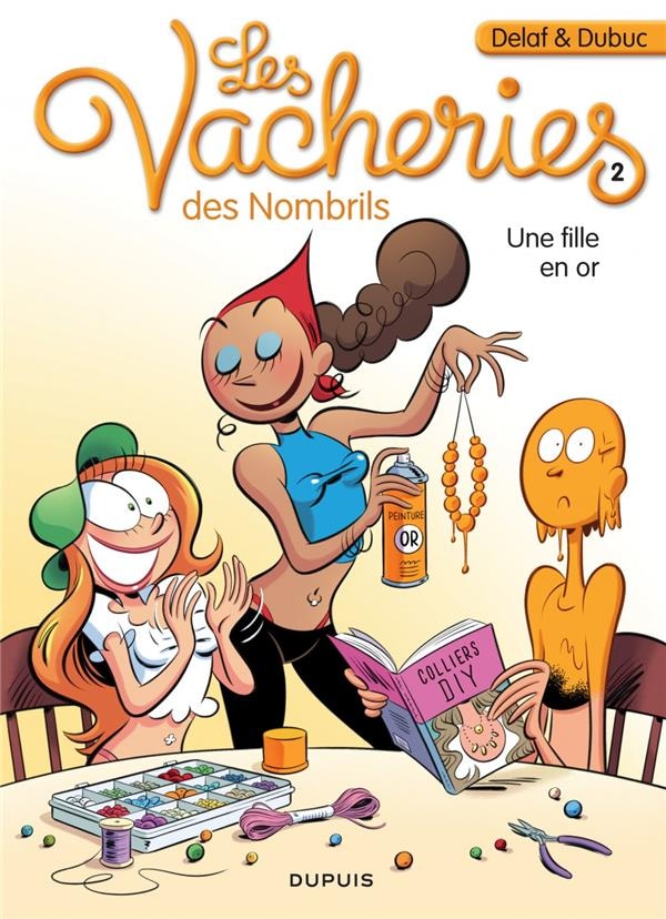 Les vacheries des nombrils Tome 2 : une fille en or