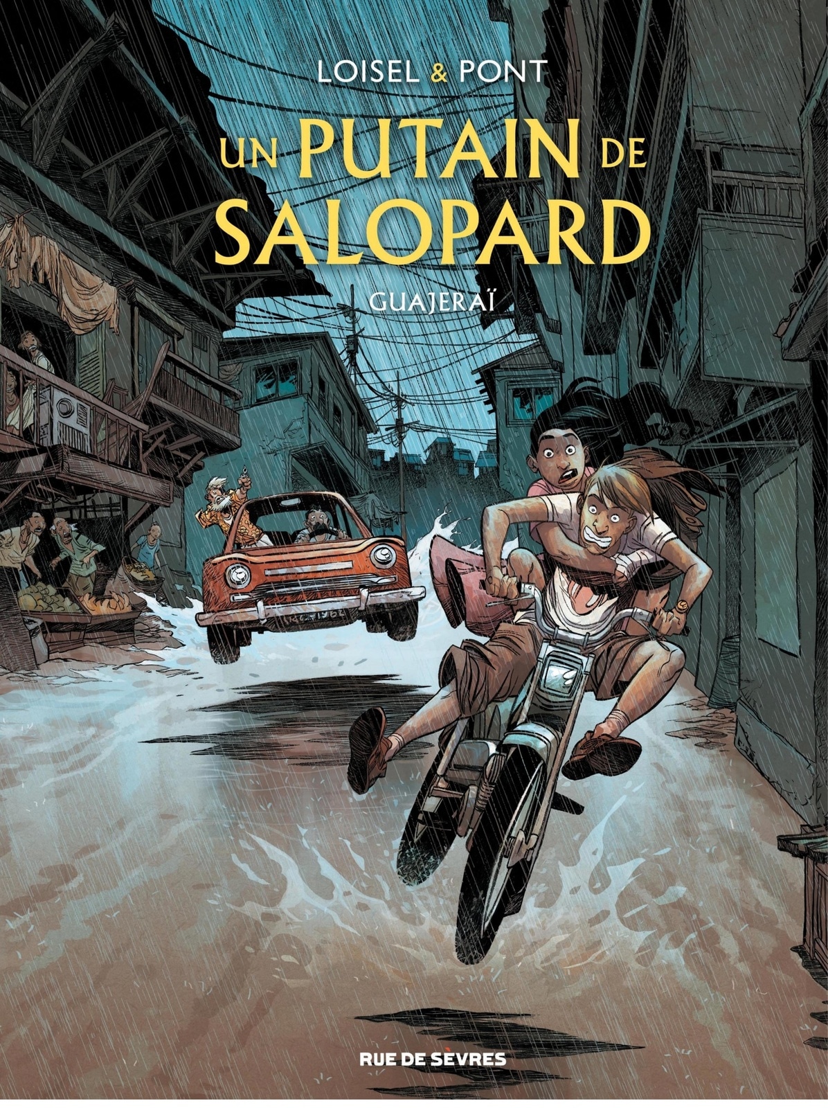 Un putain de salopard - Tome 3 - Guajeraï