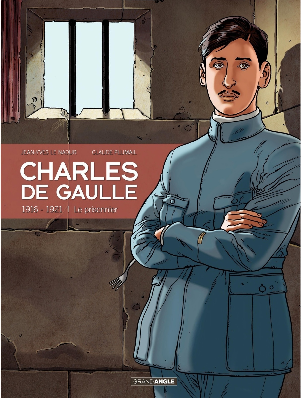 Charles de Gaulle - Tome 1 - 1916 - 1921, Le prisonnier