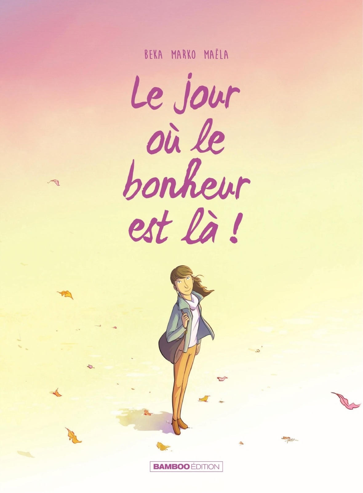 Le jour où... - Tome 6 - Le jour où le bonheur est là