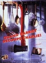 Quand Harriet découpe Charlie