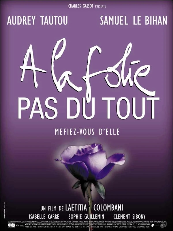 À la folie... pas du tout