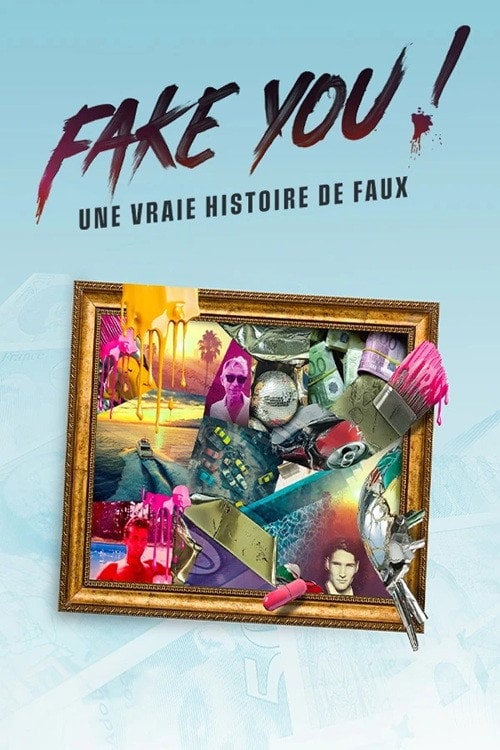 FAKE YOU! : Une vraie histoire de faux - Cover