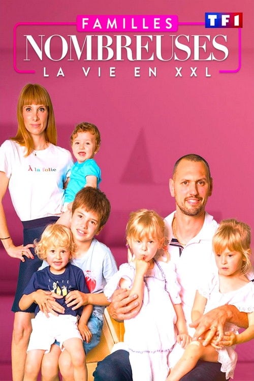 Familles nombreuses : La vie en XXL - Cover