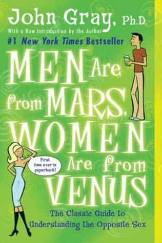 Men Are from Mars, Women Are from Venus: The Classic Guide to Understanding the Opposite Sex
