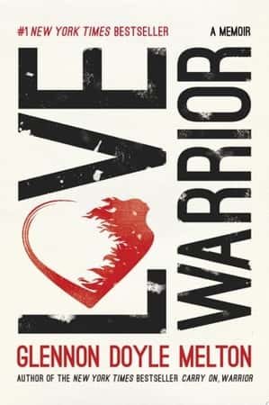 Love Warrior A Memoir