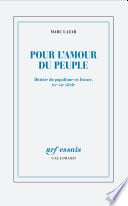 Pour l'amour du peuple. Histoire du populisme en France, XIXe - XXIe siècle - Cover