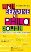 Une semaine de philosophie 7 QUESTIONS POUR ENTRER EN PHILOSOPHIE - Cover