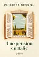 Une pension en Italie - Nouveauté Philippe Besson 2026