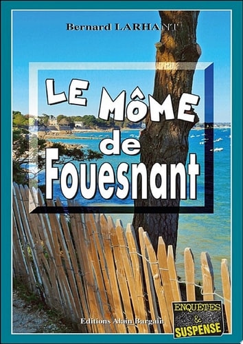 Le Môme de Fouesnant Capitaine Paul Capitaine - Tome 12