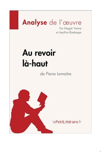 Au revoir là-haut de Pierre Lemaitre (Analyse d'oeuvre) Analyse complète et résumé détaillé de l'oeuvre - Cover