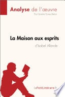 La Maison aux esprits de Isabel Allende (Analyse de l'oeuvre) - Cover