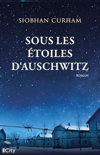 Sous les étoiles d'Auschwitz