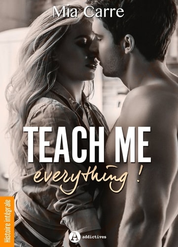 Teach Me Everything - Histoire intégrale
