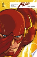 Flash Rebirth - Tome 1 - Coups de foudre