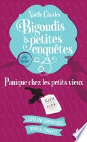 Bigoudis et petites enquêtes - Tome 6 Panique chez les petits vieux