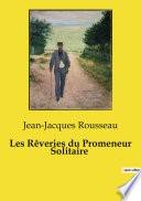 Les Rêveries du Promeneur Solitaire