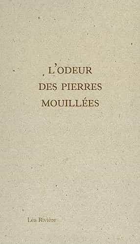 L'odeur des pierres mouillées