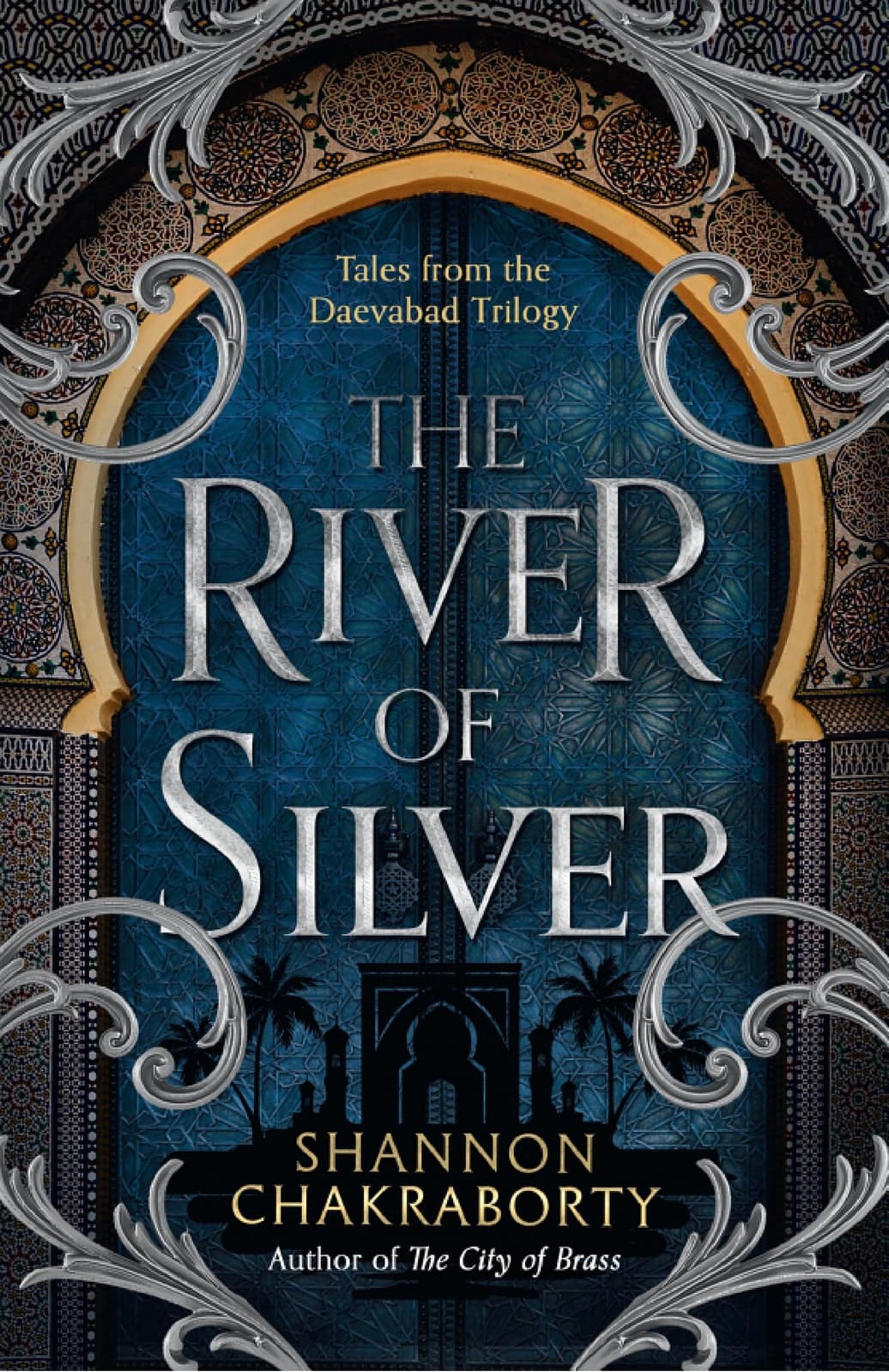 The River of Silver: Tales from the Daevabad Trilogy (The Daevabad Trilogy, Book 4) - Cover