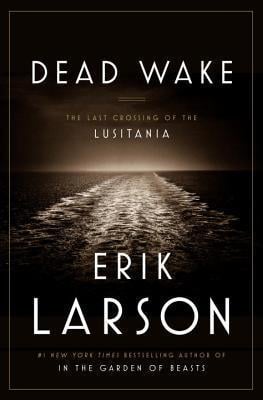 Dead Wake: The Last Crossing of the Lusitania - Cover