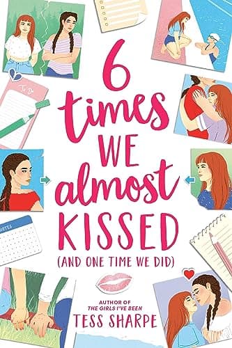 6 Times We Almost Kissed (and One Time We Did) - Cover
