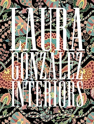 Laura Gonzalez: Interiors
