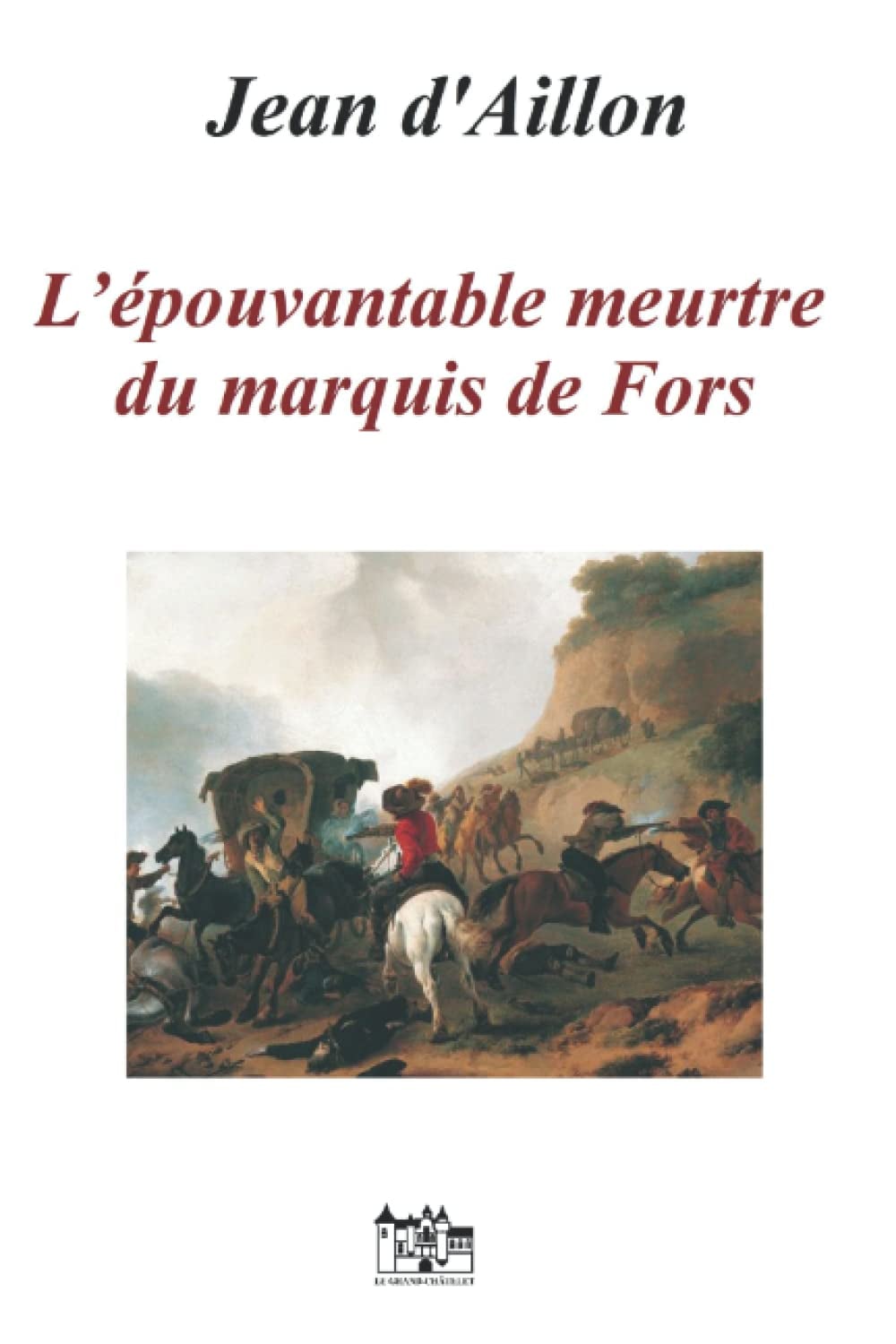 L'Épouvantable Meurtre Du Marquis de Fors - Cover