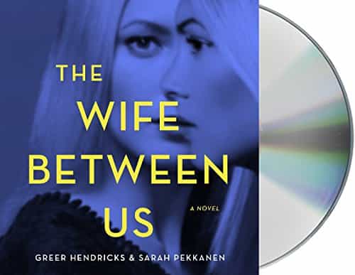 The Wife Between Us: A Novel