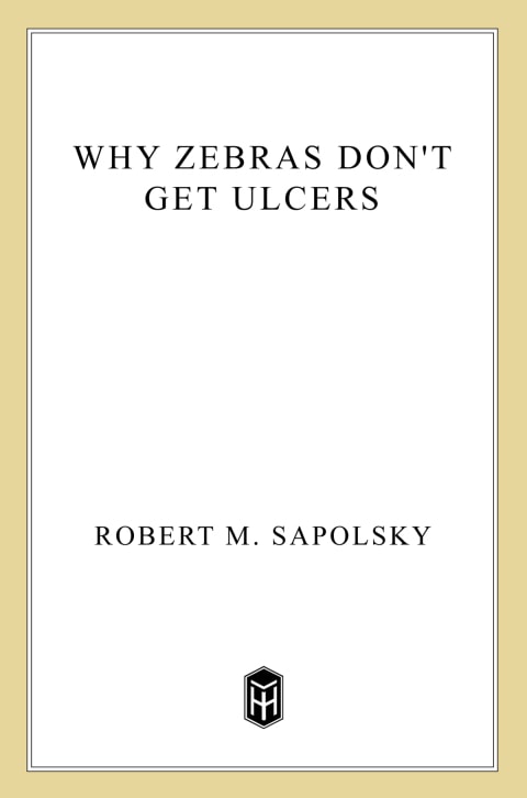 Why Zebras Don't Get Ulcers - Memory Image