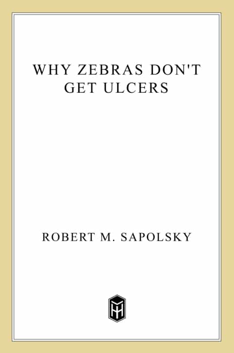 Why Zebras Don't Get Ulcers