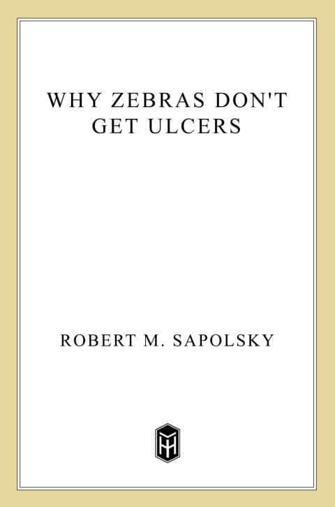 Why Zebras Don't Get Ulcers - Cover