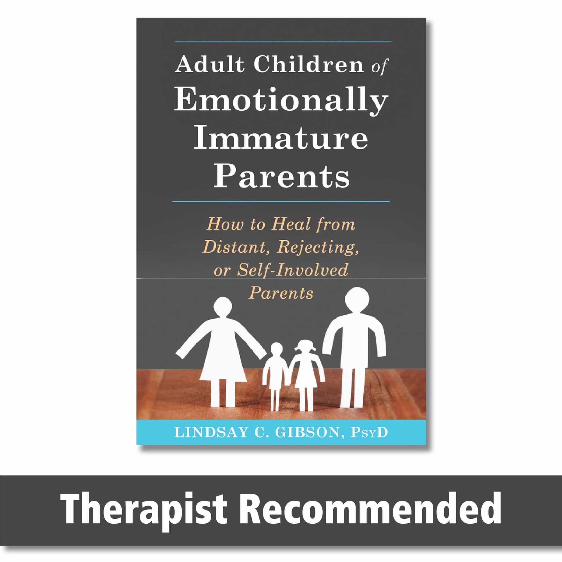 Adult Children of Emotionally Immature Parents How to Heal from Distant, Rejecting, Or Self-involved Parents