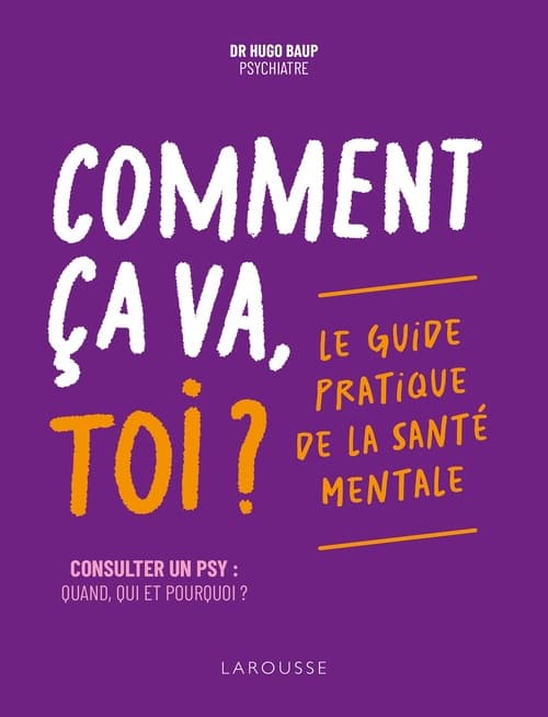 Comment ça Va, Toi ? Le Guide Pratique De La Santé Mentale - Cover