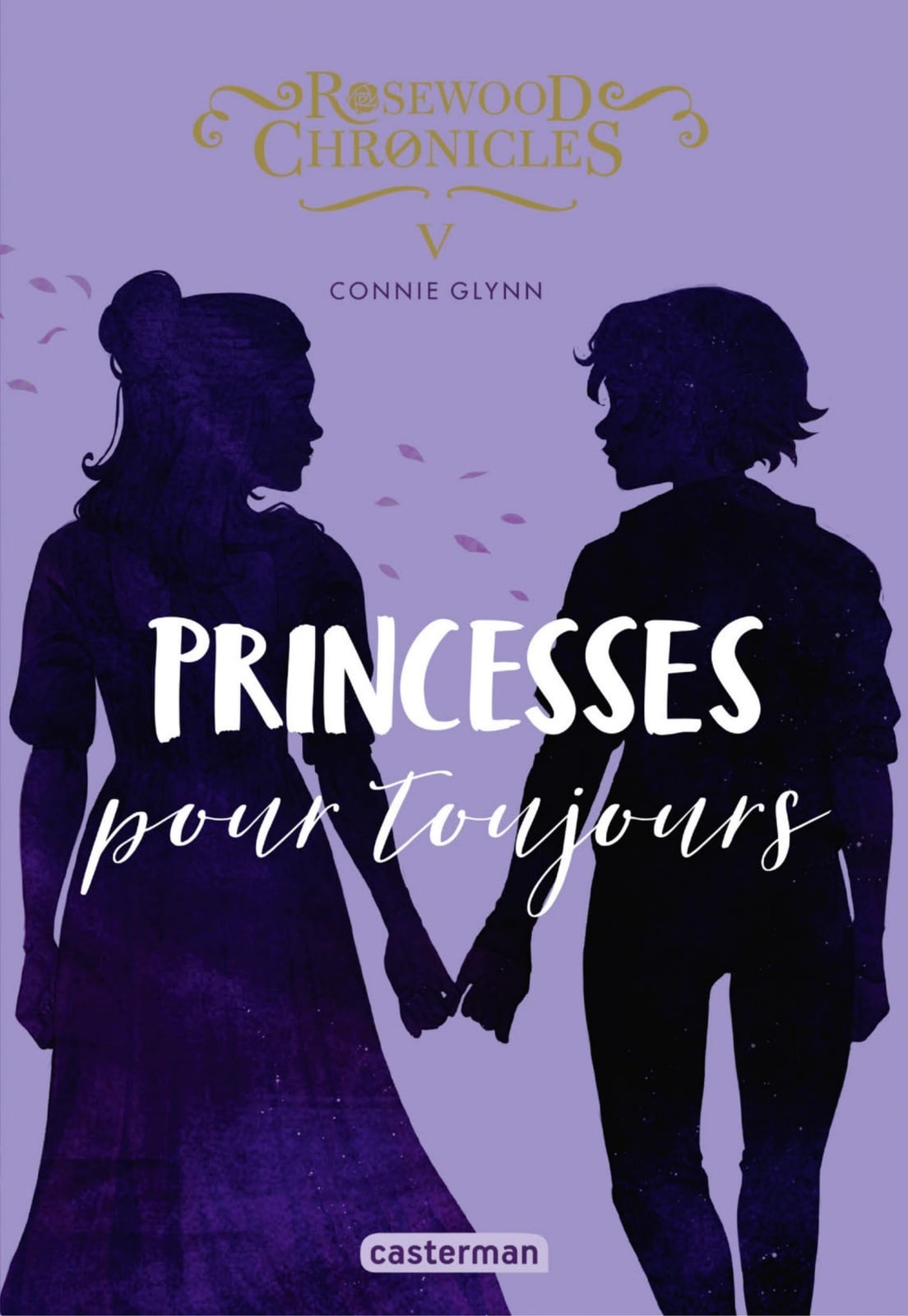 Rosewood Chronicles (Tome 5) - Princesses pour toujours - Cover