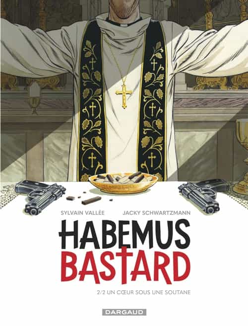 Habemus Bastard - Tome 2 - Un cœur sous une soutane