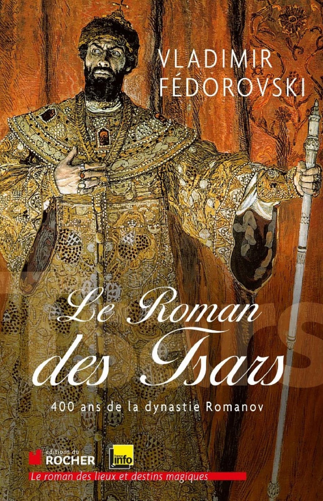 Le roman des tsars: 400 ans de la dynastie Romanov - Cover