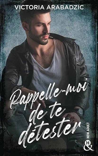 Rappelle-moi de te détester