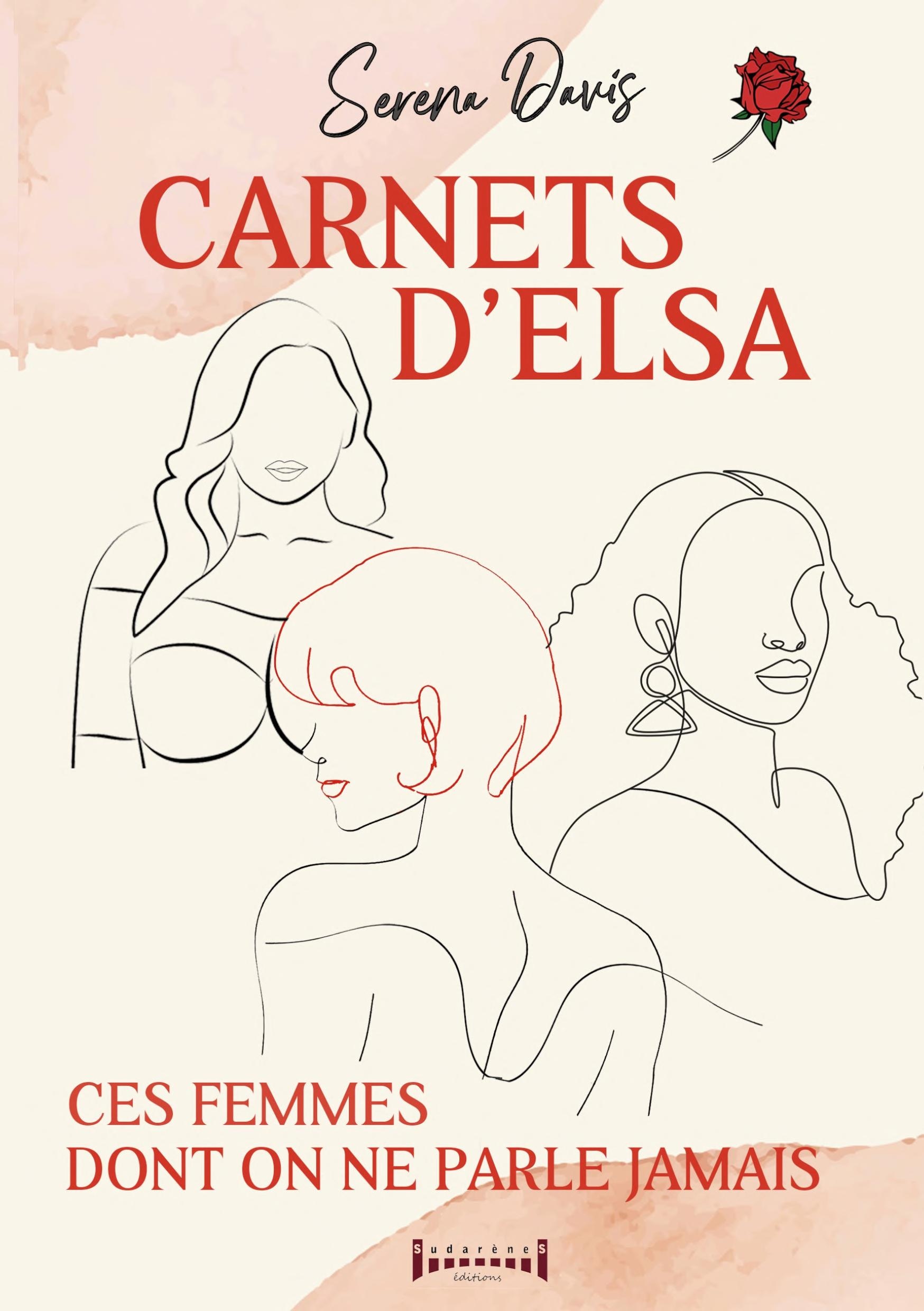 Carnets d'Elsa: Ces femmes dont on ne parle jamais