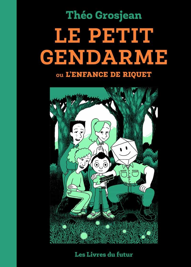 Le petit gendarme ou l'enfance de Riquet