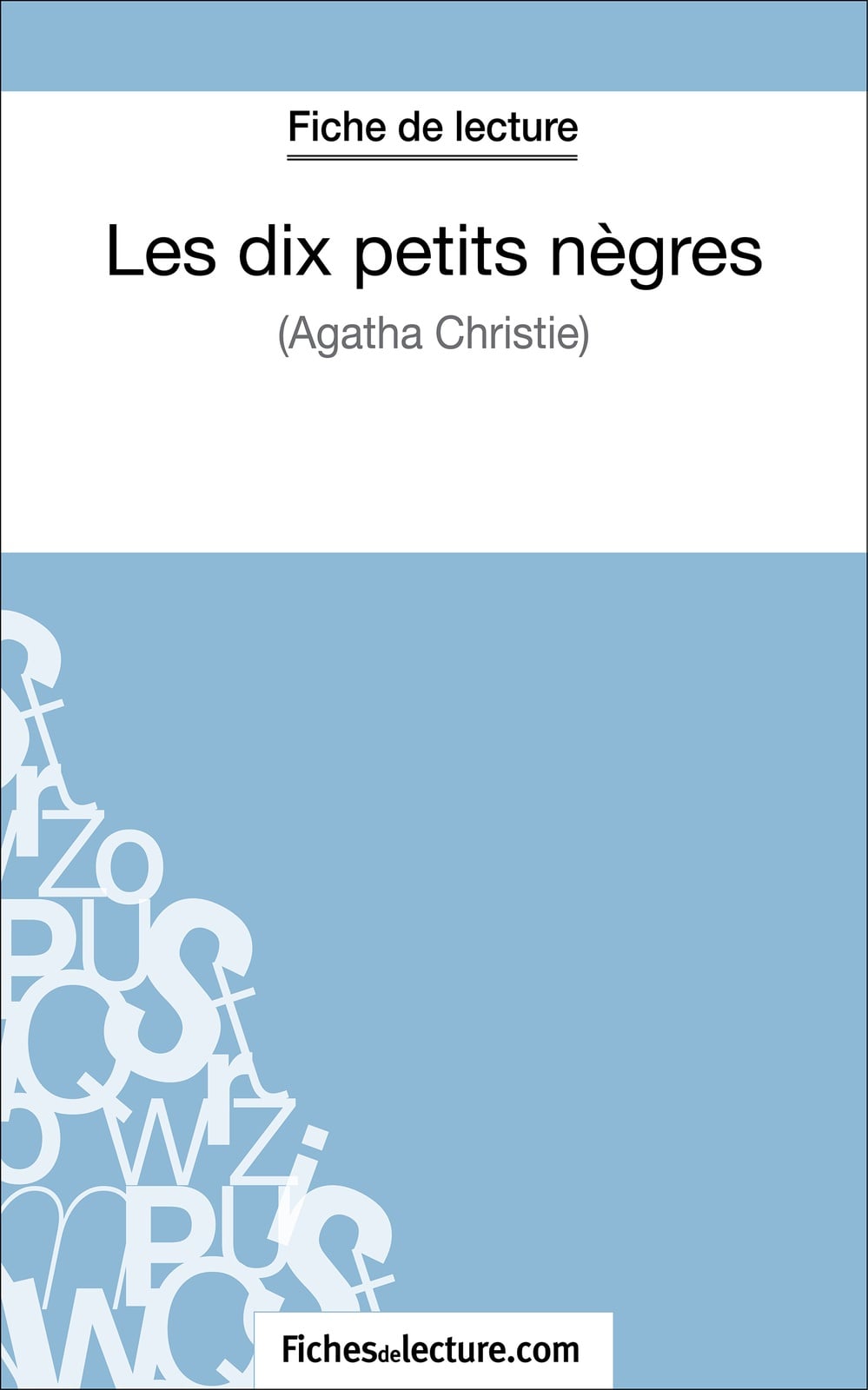 Les dix petits nègres d'Agatha Christie (Fiche de lecture) - Cover