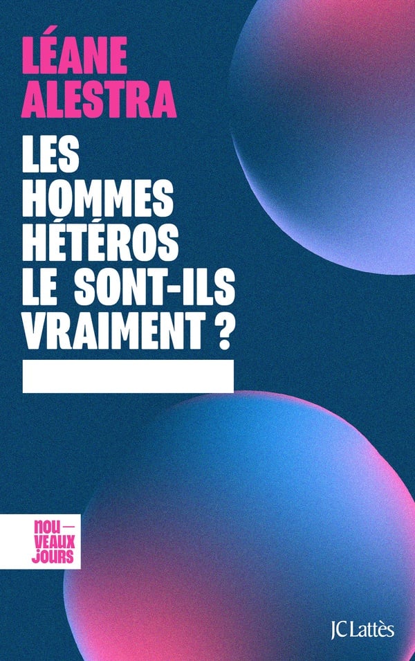 Les hommes hétéros le sont-ils vraiment ? - Cover