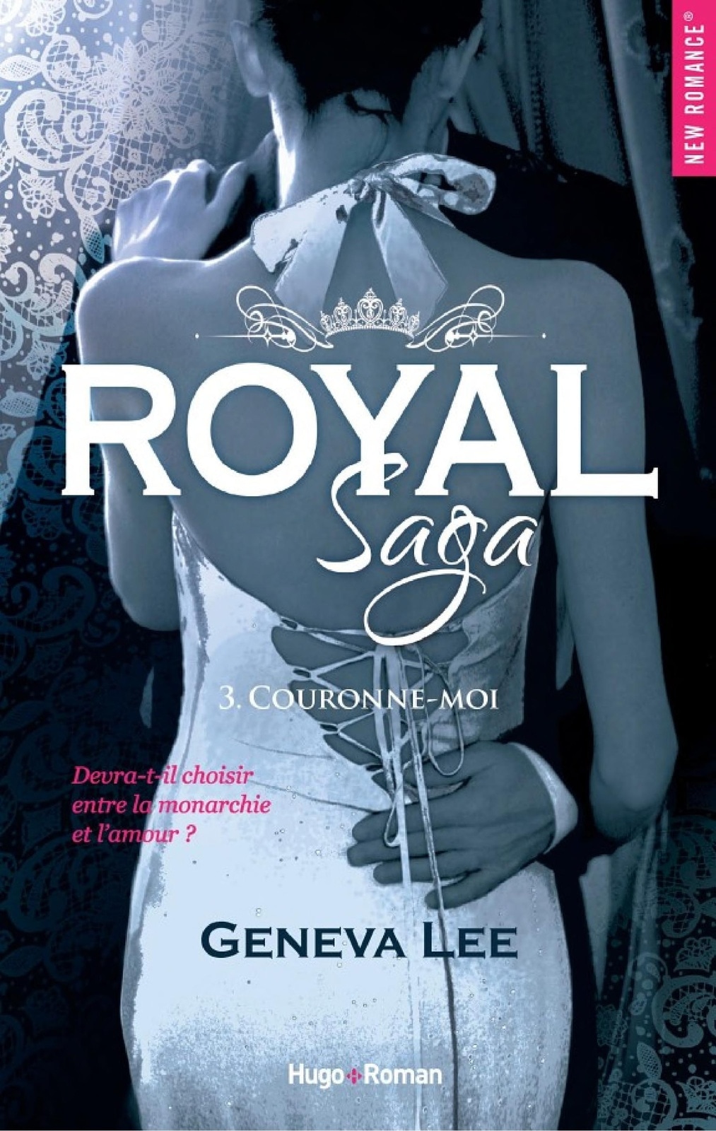 Royal saga - tome 3 Couronne-moi