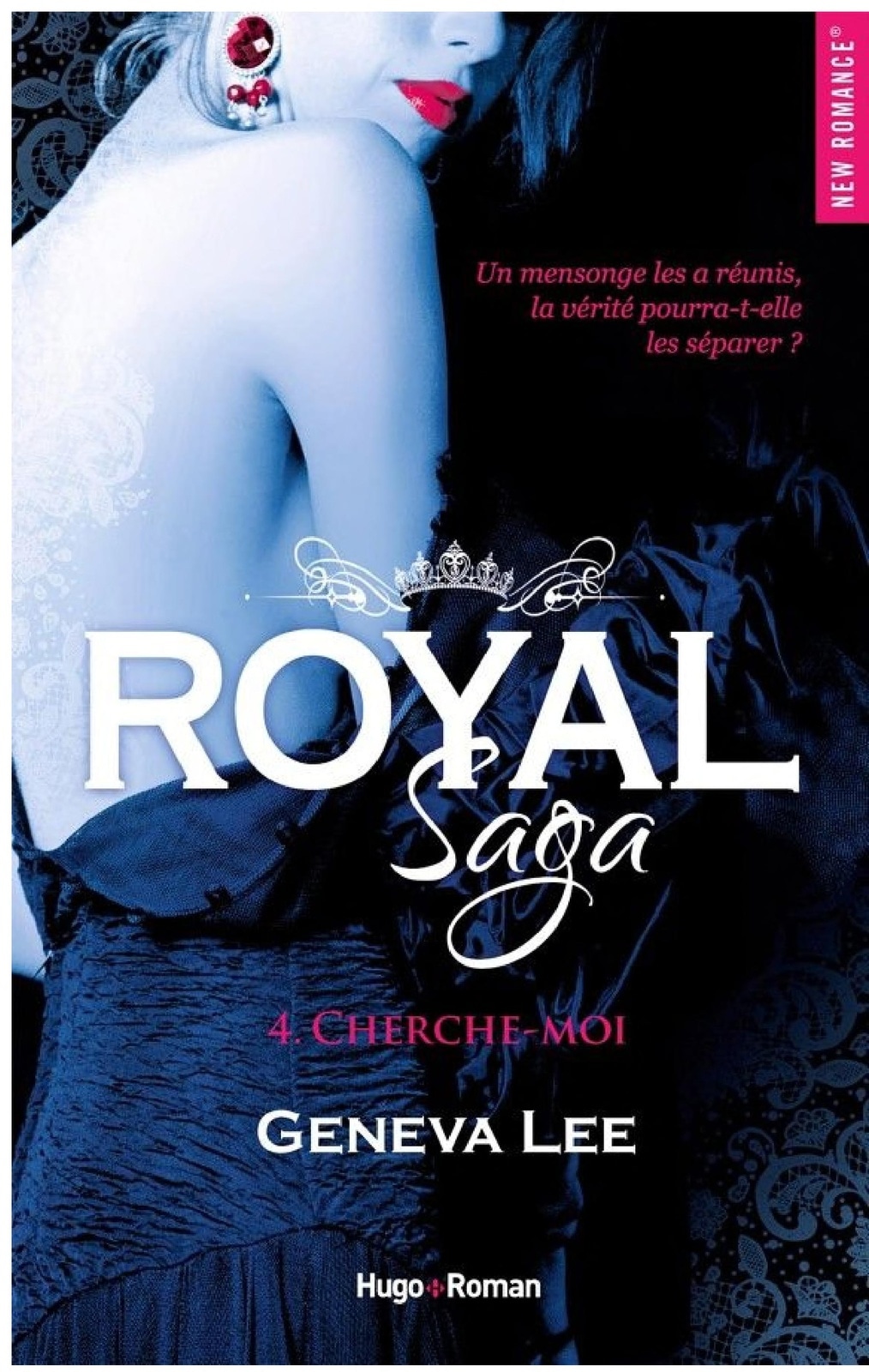 Royal Saga - tome 4 Cherche-moi