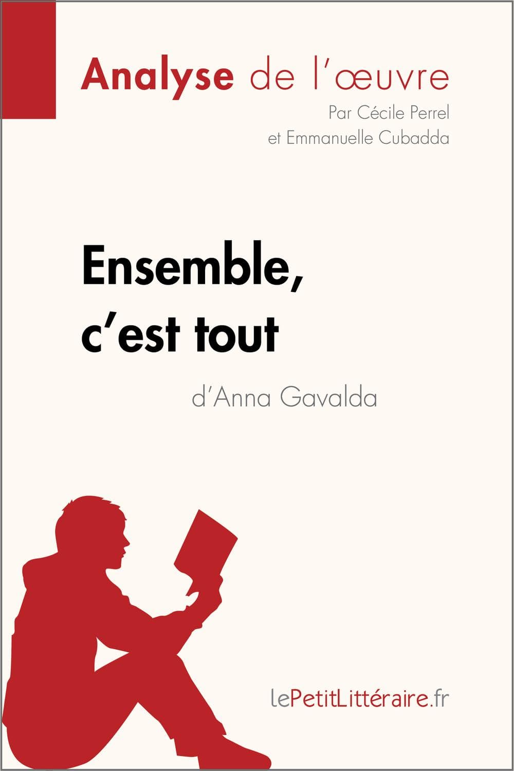 Ensemble, c'est tout d'Anna Gavalda (Analyse de l'oeuvre) - Cover