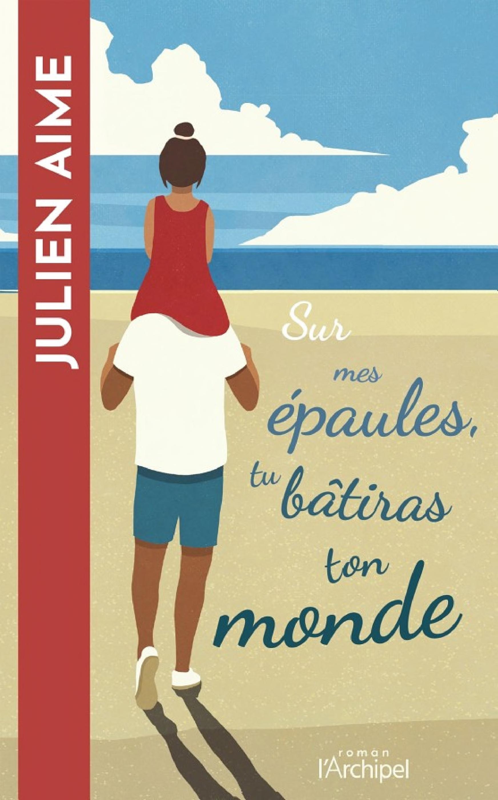 Sur mes épaules, tu bâtiras ton monde