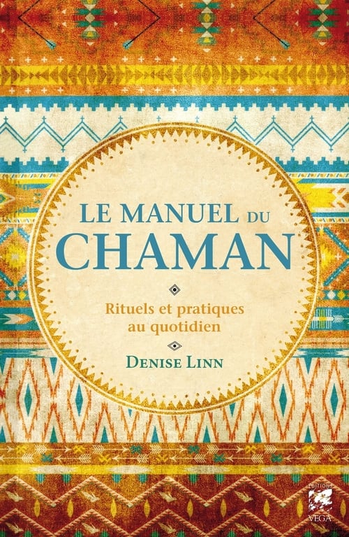 Le manuel du chaman - Rituels et pratiques au quotidien - Cover