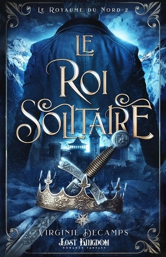 Le roi solitaire Le royaume du nord, T2