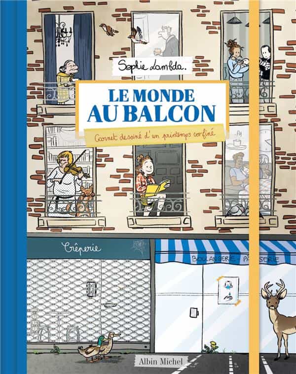 Le monde au balcon ; carnet dessiné d'un printemps confiné