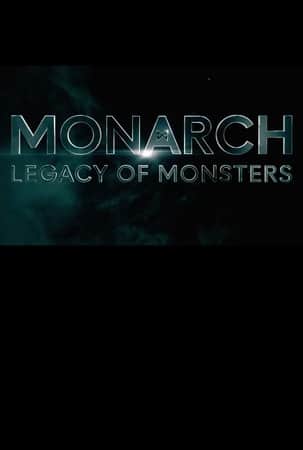 Monarch: Legacy of Monsters