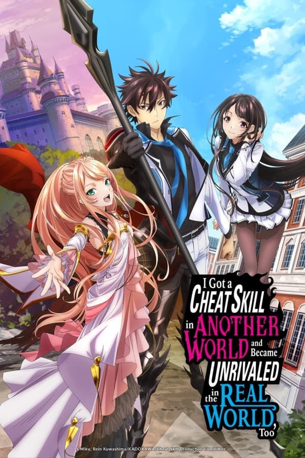 I Got a Cheat Skill in Another World and Became Unrivaled in the Real World, Too - Cover